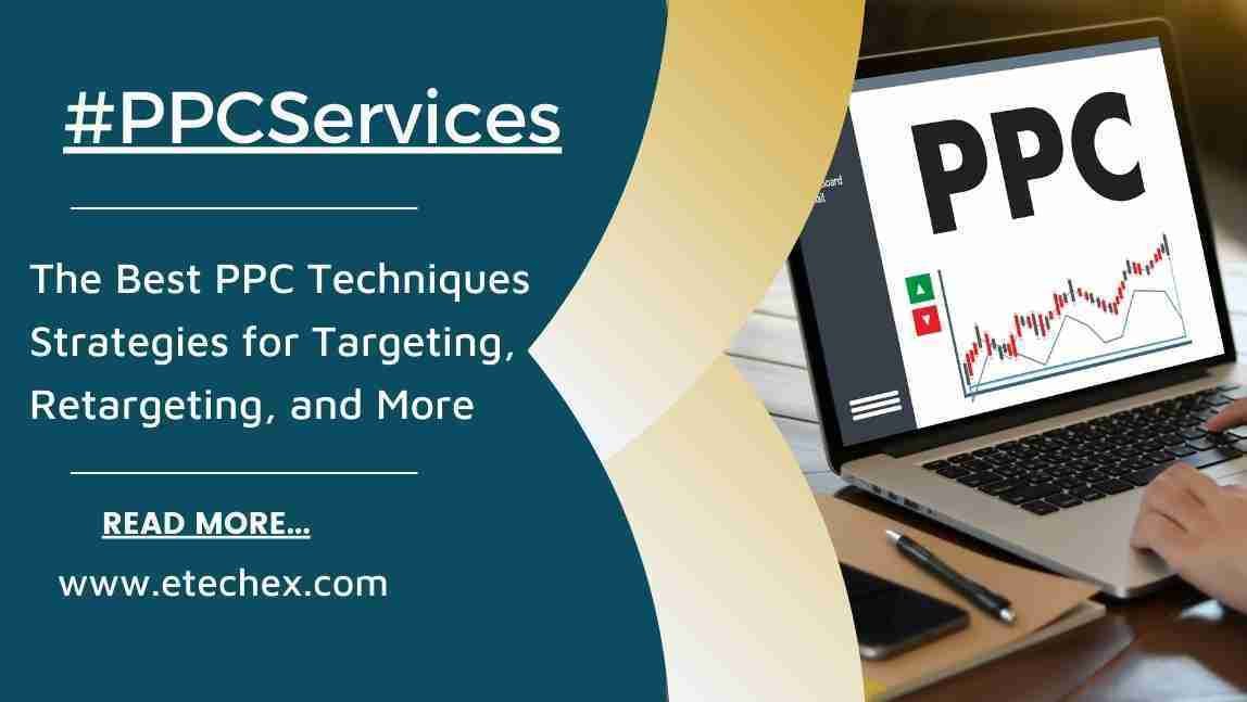 The Best PPC Strategies for Targeting, Retargeting, and More